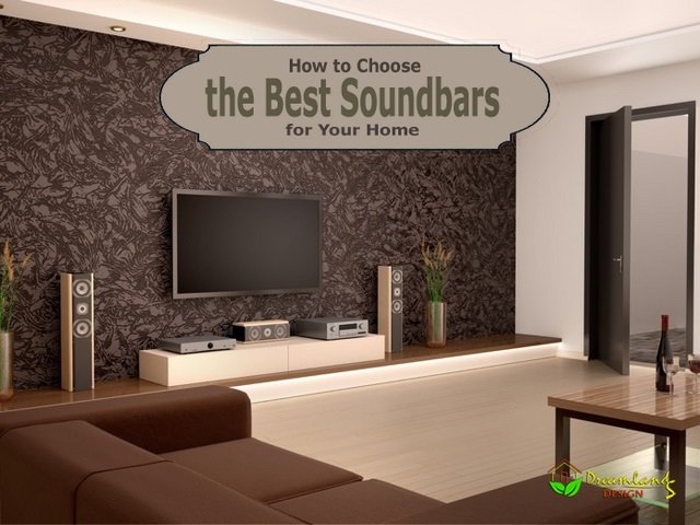 How to Choose the Best Soundbars for Your Home image - How to Choose the Best Soundbars for Your Home