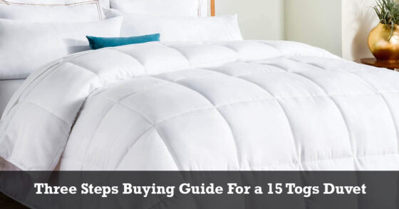 Featured image - Three Steps Buying Guide for a 15 Togs Duvet