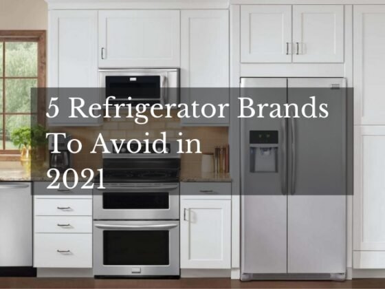 featured image - 5 Refrigerator Brands to Avoid in 2021