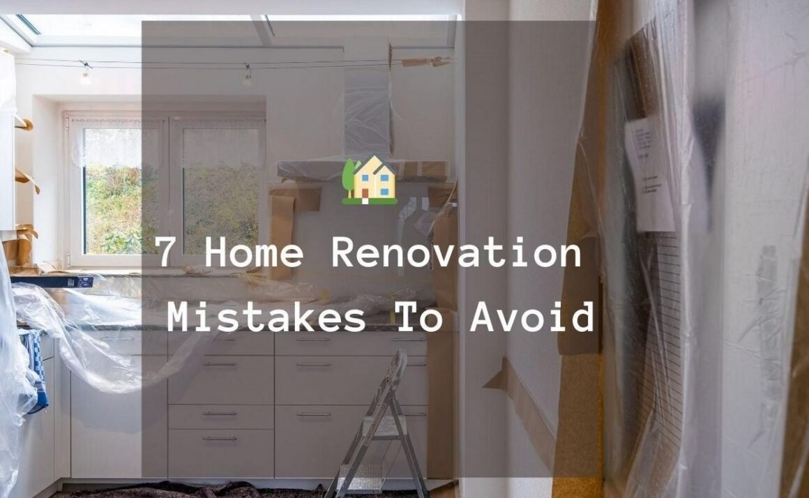 featured image - 7 Home Renovation Mistakes That Decreases the Property Value