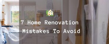 featured image - 7 Home Renovation Mistakes That Decreases the Property Value