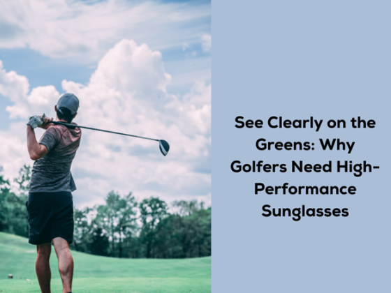 featured image - See Clearly on the Greens: Why Golfers Need High-Performance Sunglasses